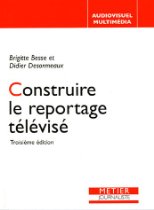 Construire le reportage télévisé