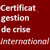 certificat international de gestion de crise