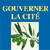 Gouverner la cite
