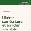 Libérer son écriture et enrichir son style