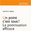 Un point c'est tout ! La ponctuation efficace