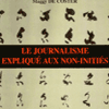 A lire : Le journalisme expliqué aux non initiés